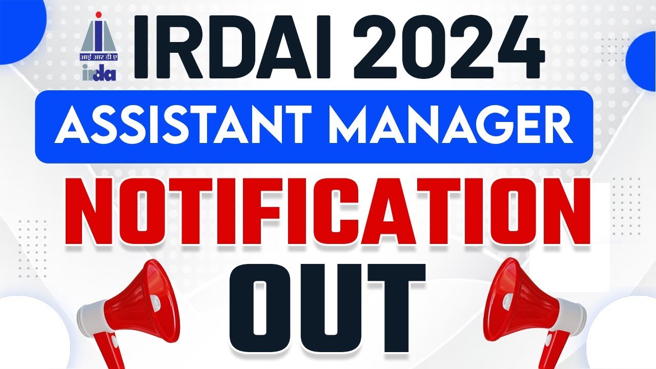 IRDAI Assistant Manager Notification 2024