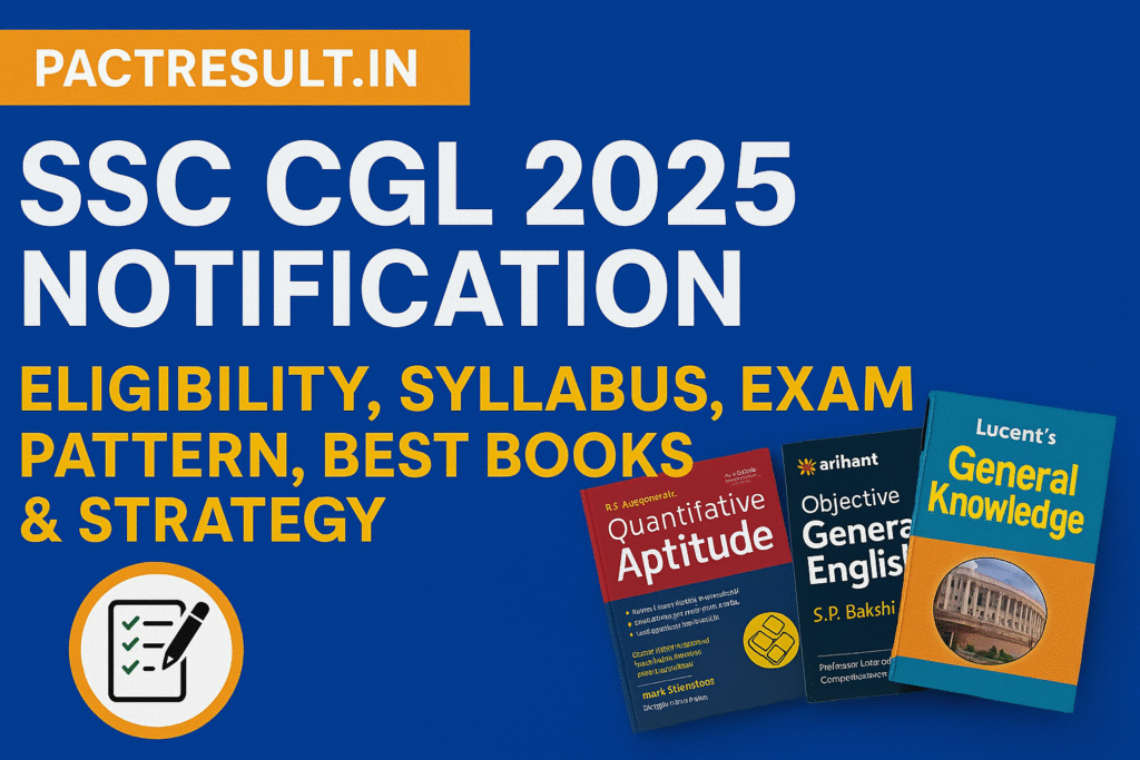 SSC CGL 2025 Notification Eligibility, Syllabus, Exam Pattern, Best Books & Strategy