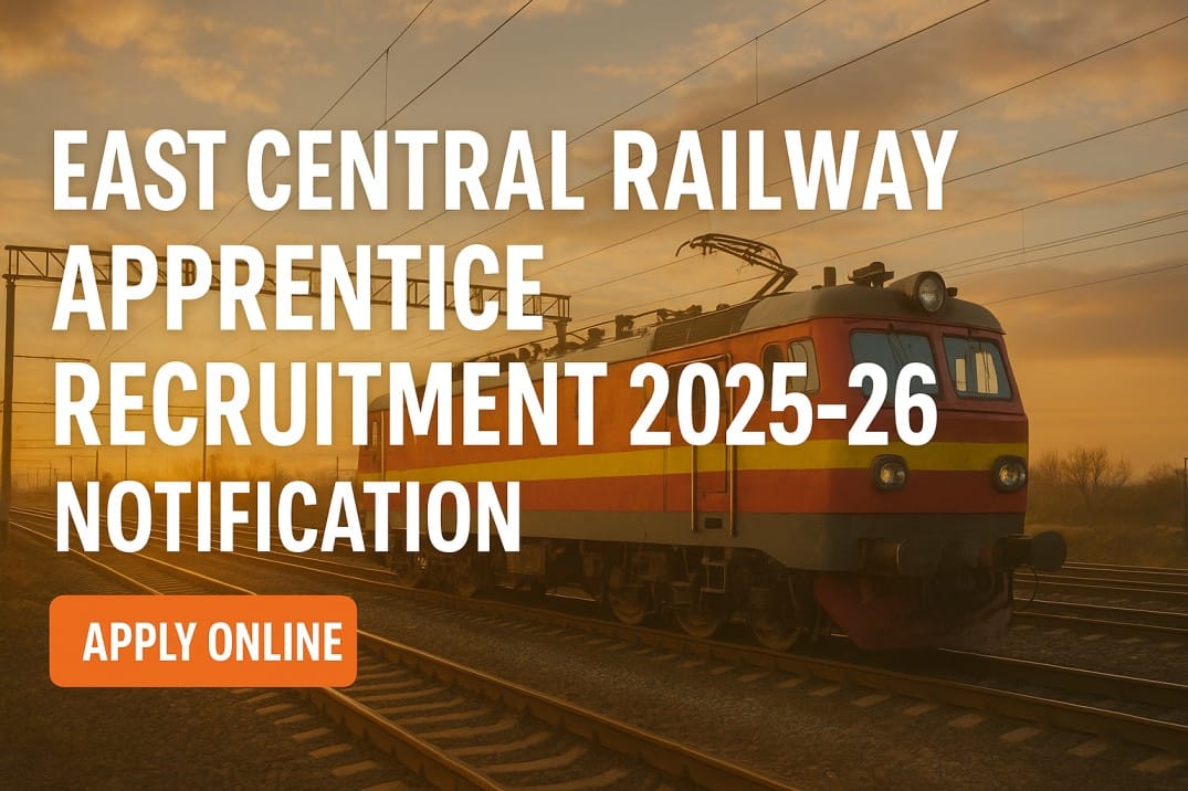 East Central Railway Apprentice Recruitment 2025